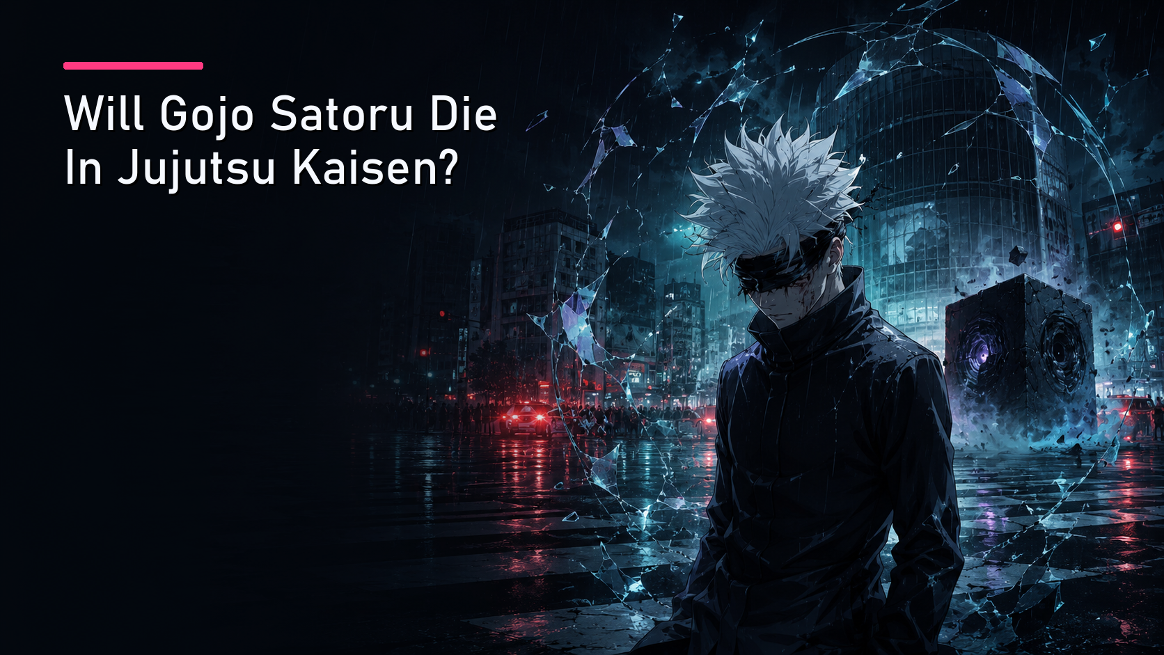 Will Gojo Satoru Die In Jujutsu Kaisen?