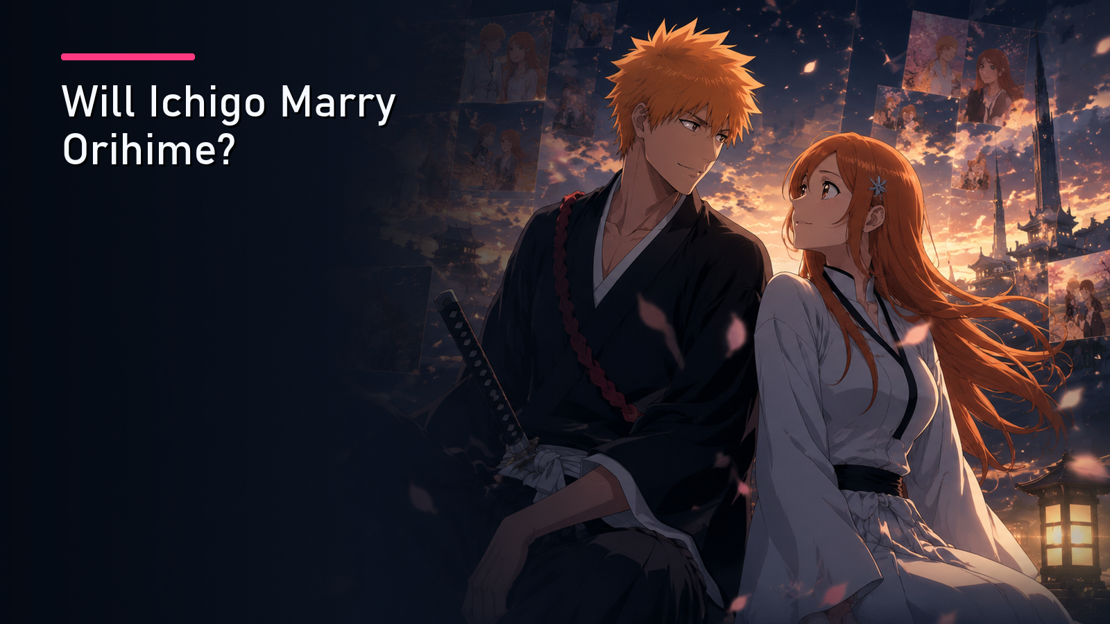Will Ichigo Marry Orihime?